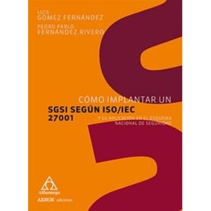 Portada del libro COMO IMPLANTAR UN SGSI SEGUN ISO IEC 27001 Autor GOMEZ FERNANDEZ, LUIS