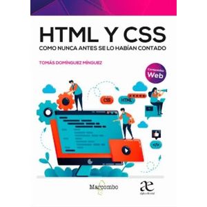 Portada del libro HTML Y CSS COMO NUNCA ANTES SE LOS HABIAN CONTADO Autor DOMINGUEZ MINGUEZ, TOMAS