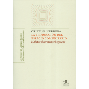 Portada del libro LA PRODUCCION DEL ESPACIO COMUNITARIO Autor HERRERA, CRISTINA