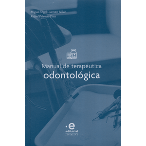 Portada del libro MANUAL DE TERAPEUTICA ODONTOLOGICA Autor GUZMAN TELLEZ, MIGUEL ANGEL Y OTRO