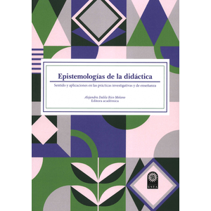 Portada del libro EPISTEMOLOGIAS DE LA DIDACTICA Autor RICO MOLANO, ALEJANDRA DALILA