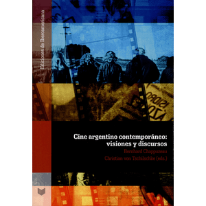 Portada del libro CINE ARGENTINO CONTEMPORANEO Autor CHAPPUZEAU, BERNHARD Y OTRO EDITORES