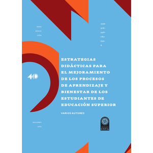 Portada del libro ESTRATEGIAS DIDACTICAS PARA EL MEJORAMIENTO DE LOS PROCESOS DE APRENDIZAJE Y BIENESTAR DE LOS ESTUDIANTES DE EDUCACION SUPERIOR Autor EQUIPO EDITORIAL
