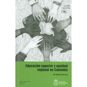 EDUCACION SUPERIOR Y EQUIDAD REGIONAL EN COLOMBIA