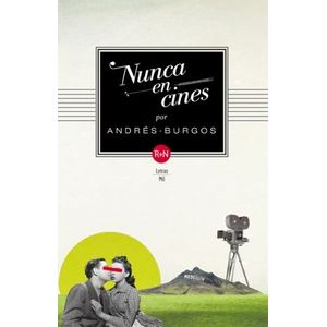 Portada del libro NUNCA EN CINES Autor BURGOS, ANDRES