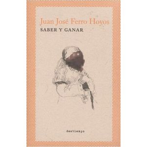Portada del libro SABER Y GANAR Autor FERRO HOYOS, JUAN JOSE