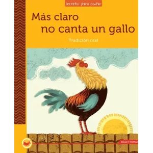 Portada del libro MAS CLARO NO CANTA UN GALLO Autor EQUIPO EDITORIAL