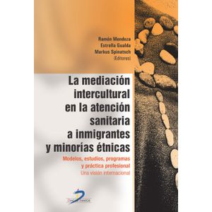 Portada del libro MEDIACION INTERCULTURAL EN LA ATENCION SANITARIA A INMIGRANTES Y MINORIAS ETNICAS, LA Autor MENDOZA, RAMON Y OTROS