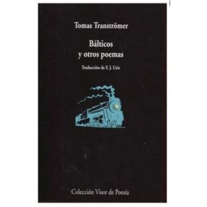 Portada del libro BALTICOS Y OTROS POEMAS Autor TRANSTROMER, TOMAS