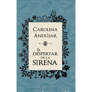 Portada del libro EL DESPERTAR DE LA SIRENA Autor ANDUJAR, CAROLINA