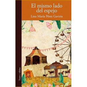Portada del libro MISMO LADO DEL ESPEJO, EL Autor PEREZ GAVIRIA, LINA MARIA