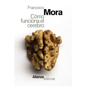 Portada del libro COMO FUNCIONA EL CEREBRO Autor MORA, FRANCISCO