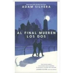 Portada del libro AL FINAL MUEREN LOS DOS Autor SILVERA, ADAM