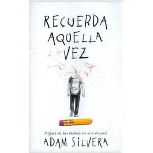 Portada del libro RECUERDA AQUELLA VEZ Autor SILVERA, ADAM