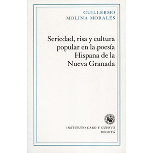 Portada del libro SERIEDAD RISA Y CULTURA POPULAR EN LA POESIA Autor MOLINA MORALES, GUILLERMO