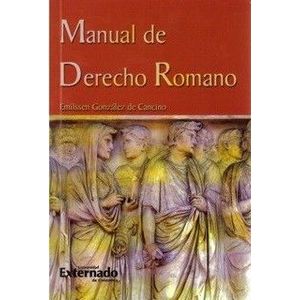 Portada del libro MANUAL DE DERECHO ROMANO Autor GONZALEZ DE CANCINO, EMILSSEN