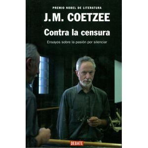 Portada del libro CONTRA LA CENSURA Autor COETZEE, J M