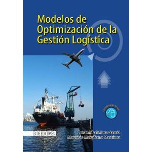 Portada del libro MODELOS DE OPTIMIZACION DE LA GESTION LOGISTICA Autor MORA, LUIS Y OTRO