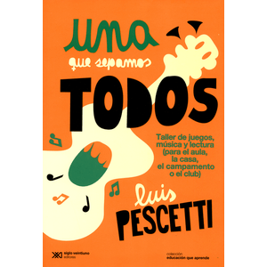 Portada del libro UNA QUE SEPAMOS TODOS Autor PESCETTI, LUIS
