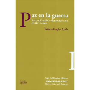 Portada del libro PAZ EN LA GUERRA Autor DUPLAT AYALA, TATIANA