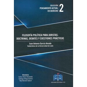Portada del libro FILOSOFIA POLITICA PARA JURISTAS DOCTRINAS DEBATES Y CUESTIONES PRACTICAS Autor GARCIA AMADO, JUAN ANTONIO
