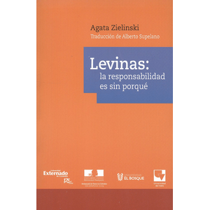 Portada del libro LEVINAS, LA RESPONSABILIDAD ES SIN PORQUE Autor ZIELINSKI, AGATA