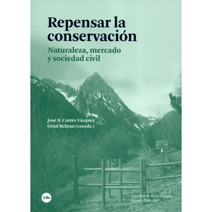 Portada del libro REPENSAR LA CONSERVACION Autor CORTES VAZQUEZ, JOSE A Y OTRO