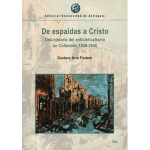 Portada del libro DE ESPALDAS A CRISTO Autor ARCE FUSTERO, GUSTAVO