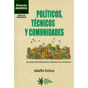 Portada del libro POLITICOS TECNICOS Y COMUNIDADES Autor ESLAVA, ADOLFO