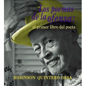 Portada del libro LOS POEMAS DE LA OFENSA Autor QUINTERO ROSA, ROBINSON