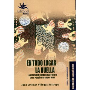 Portada del libro EN TODO LUGAR LA HUELLA Autor VILLEGAS RESTREPO, JUAN ESTEBAN