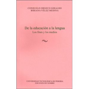 Portada del libro DE LA EDUCACION A LA LENGUA Autor OROZCO GIRALDO, CONSUELO Y OTR