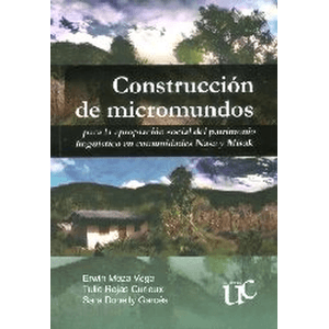 Portada del libro CONSTRUCCION DE MICROMUNDOS Autor MEZA VEGA, ERWIN Y OTROS