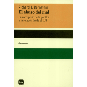 Portada del libro EL ABUSO DEL MAL Autor BERNSTEIN, RICHARD