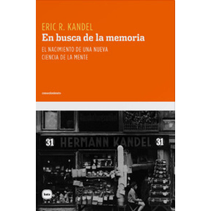 Portada del libro EN BUSCA DE LA MEMORIA Autor KANDEL, ERIC R