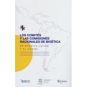 Portada del libro LOS COMITES Y LAS COMISIONES NACIONALES DE BIOETICA EN AMERICA LATINA Y EL CARIBE Autor EQUIPO EDITORIAL