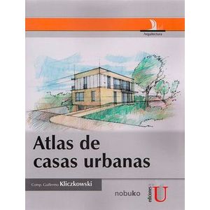 Portada del libro ATLAS DE CASAS URBANAS Autor KLICZKOWSKI, GUILLERMO
