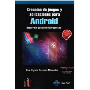 Portada del libro CREACION DE JUEGOS Y APLICACIONES PARA ANDROID Autor CERNUDA MENENDEZ, JOSE HIGINIO