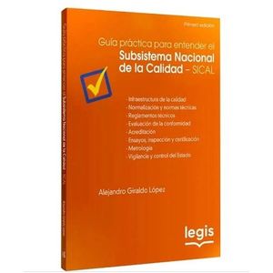 Portada del libro GUIA PRACTICA PARA ENTENDER EL SUBSISTEMA NACIONAL DE LA CALIDAD SICAL Autor GIRALDO LOPEZ, ALEJANDRO