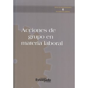 Portada del libro ACCIONES DE GRUPO EN MATERIA LABORAL Autor ENCINALES, JUAN SEBASTIAN Y OTRO
