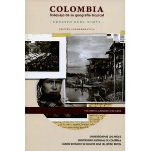 Portada del libro COLOMBIA II BOSQUEJO DE SU GEOGRAFIA TROPICAL Autor GUHL NIMTZ, ERNESTO