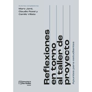 Portada del libro REFLEXIONES EN TORNO AL TALLER DE PROYECTO Autor JANE, MARC Y OTROS