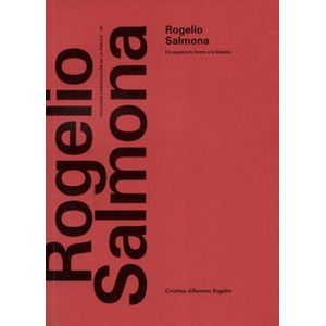 Portada del libro ROGELIO SALMONA UN ARQUITECTO FRENTE A LA HISTORIA Autor ALBORNOZ RUGELES, CRISTINA