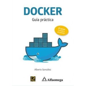 Portada del libro DOCKER GUIA PRACTICA Autor GONZALEZ, ALBERTO
