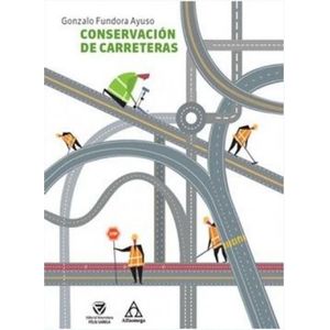 Portada del libro CONSERVACION DE CARRETERAS Autor FUNDORA AYUSO, GONZALO