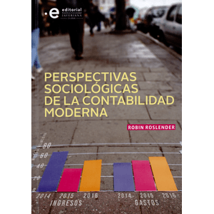 Portada del libro PERSPECTIVAS SOCIOLOGICAS DE LA CONTABILIDAD MODERNA Autor ROSLENDER, ROBIN