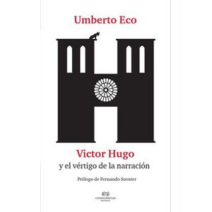 Portada del libro VICTOR HUGO Y EL VERTIGO DE LA NARRACION Autor ECO, UMBERTO