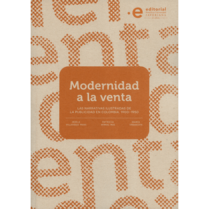 Portada del libro MODERNIDAD A LA VENTA Autor VILLADIEGO PRINS, MIRLA Y OTROS