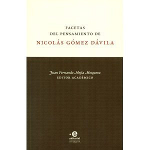 Portada del libro FACETAS DEL PENSAMIENTO DE NICOLAS GOMEZ DAVILA Autor GOMEZ DAVILA, NICOLAS