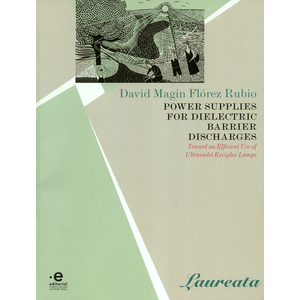 Portada del libro POWER SUPPLIES FOR DIELECTRIC BARRIER DISCHARGES Autor FLOREZ RUBIO, DAVID MAGIN